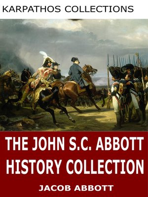 cover image of The John S.C. Abbott History Collection